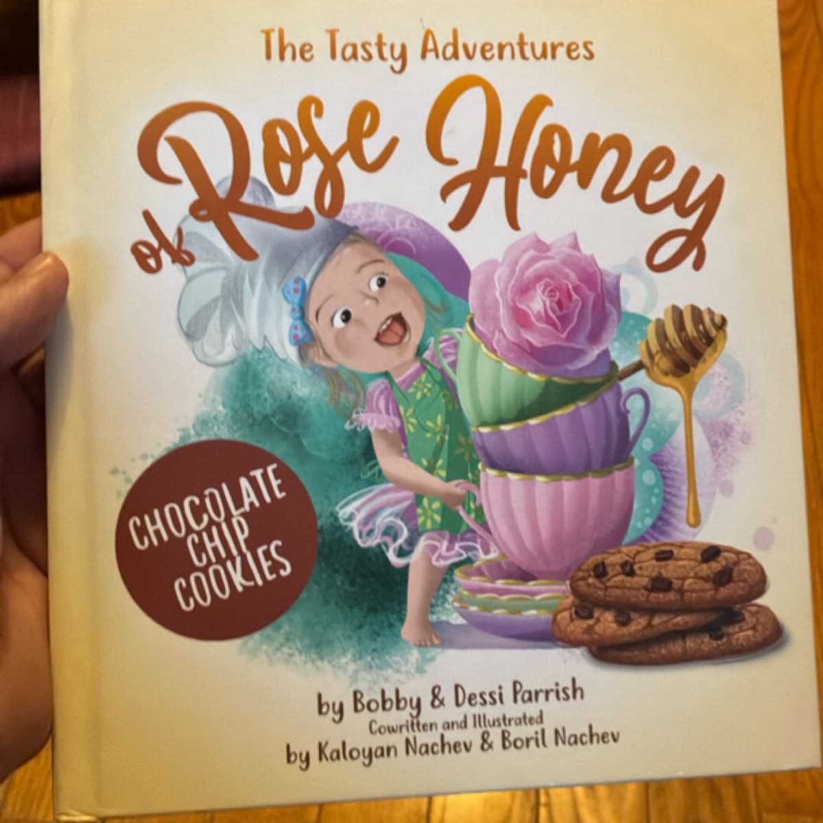 The Tasty Adventures of Rose Honey: Chocolate Chip Cookies by Bobby Parrish, Dessi Parrish