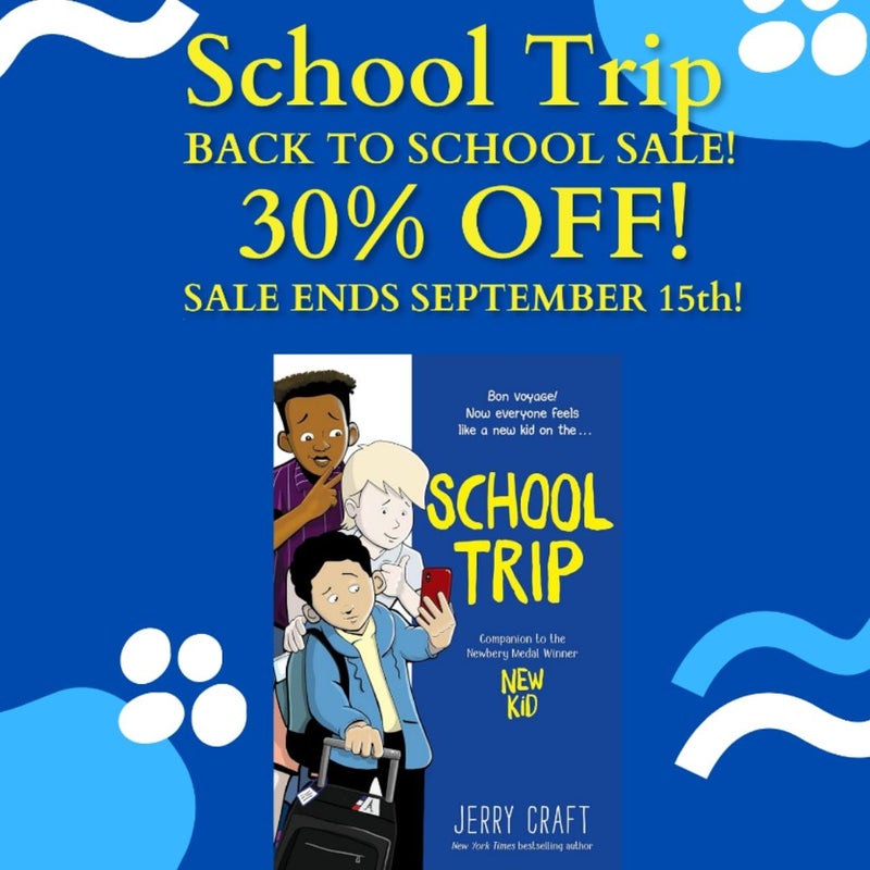 School Trip -LIKE NEW- BACK TO SCHOOL SALE! (30% OFF SALE ENDS September 15th!)