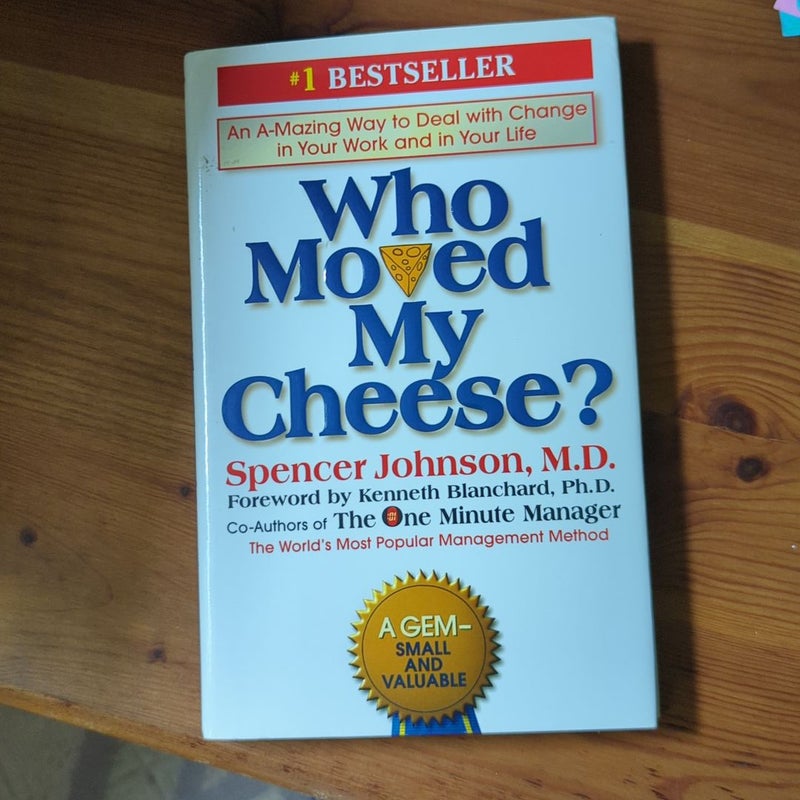 Who Moved My Cheese?