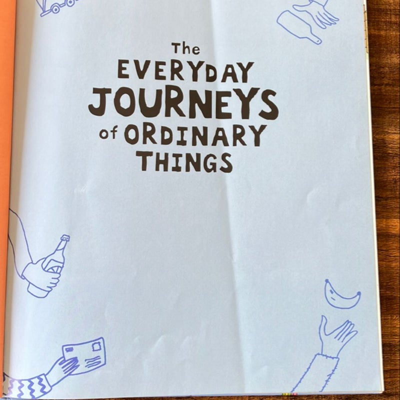 The Everyday Journeys of Ordinary Things