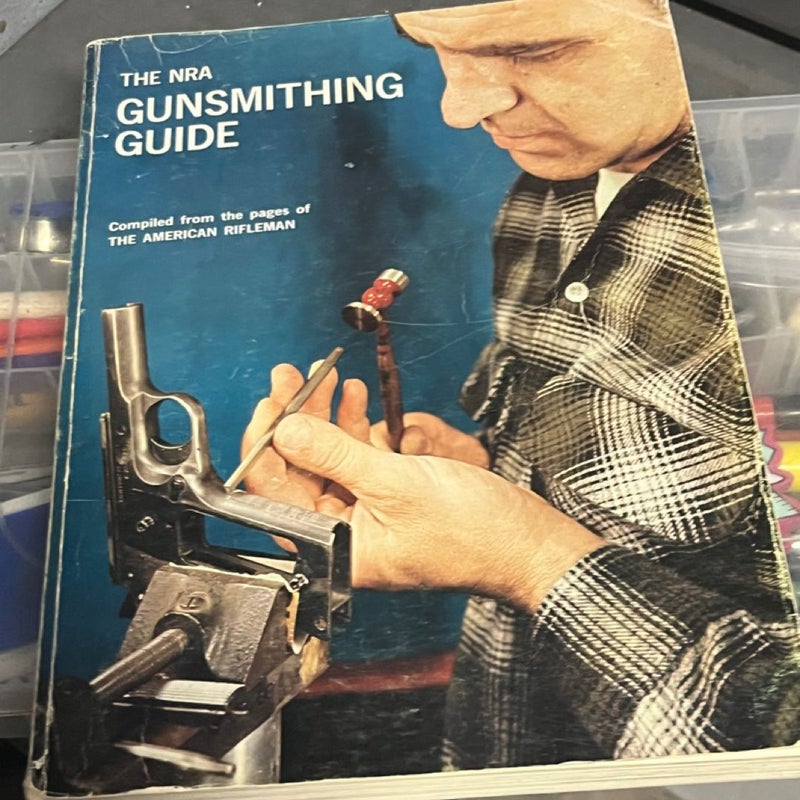 The NRA guide to gunsmithing