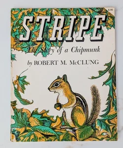 Stripe: The Story of a Chipmunk ©1951