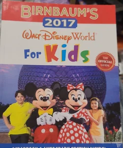 Birnbaum's 2017 Walt Disney World for Kids