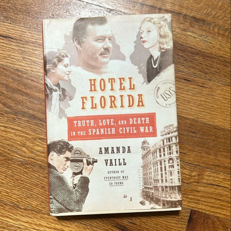 Hotel Florida: Truth, Love, and Death in the Spanish Civil War