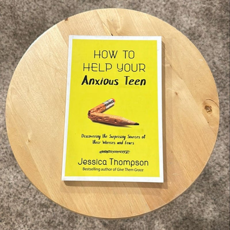 How to Help Your Anxious Teen