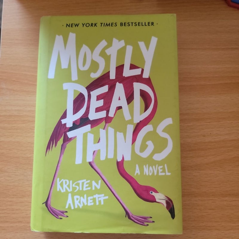 Mostly Dead Things (First Edition)