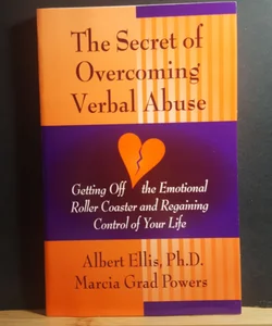 The Secret of Overcoming Verbal Abuse