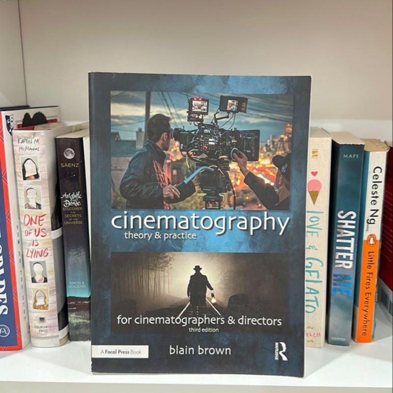 Cinematography: Theory and Practice