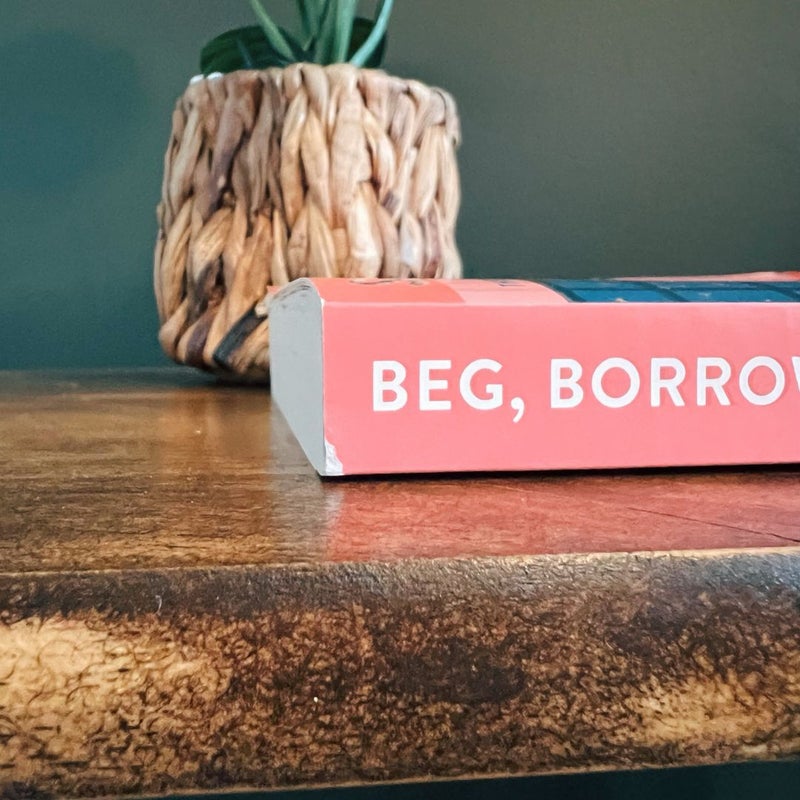 Beg, Borrow, or Steal