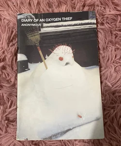 Diary of an Oxygen Thief