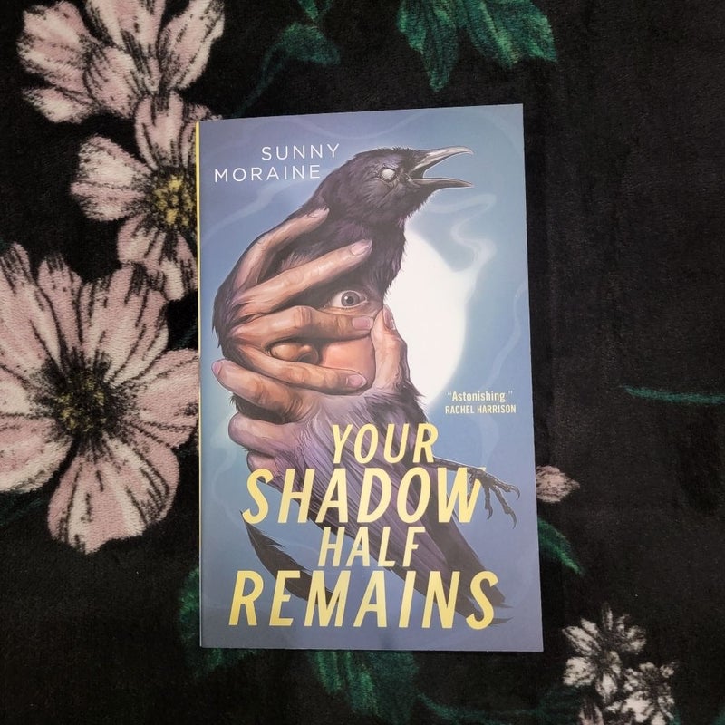 Your Shadow Half Remains (Signed)