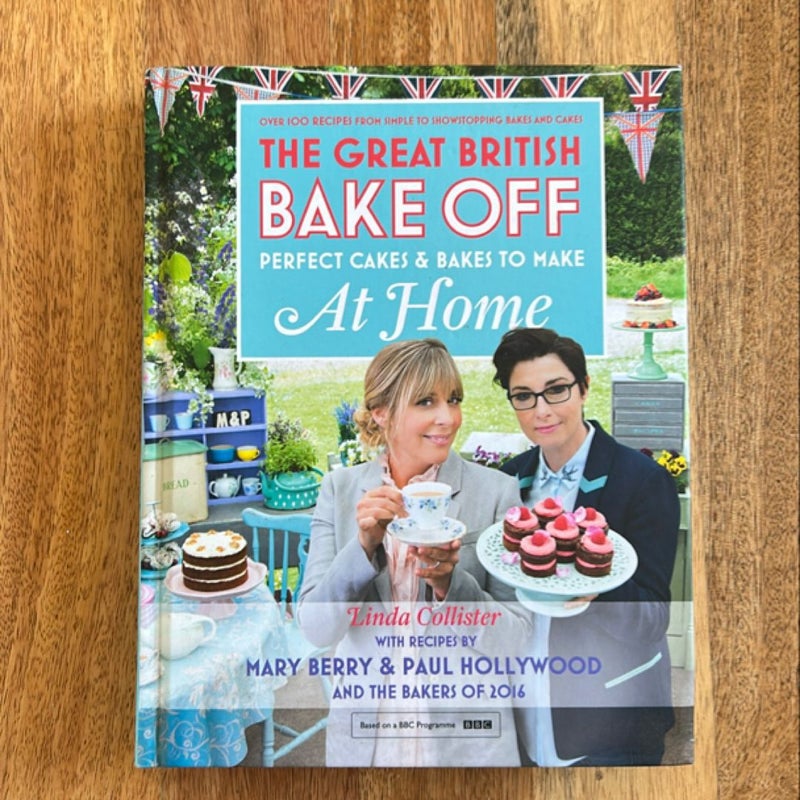 Great British Bake off - Perfect Cakes and Bakes to Make at Home