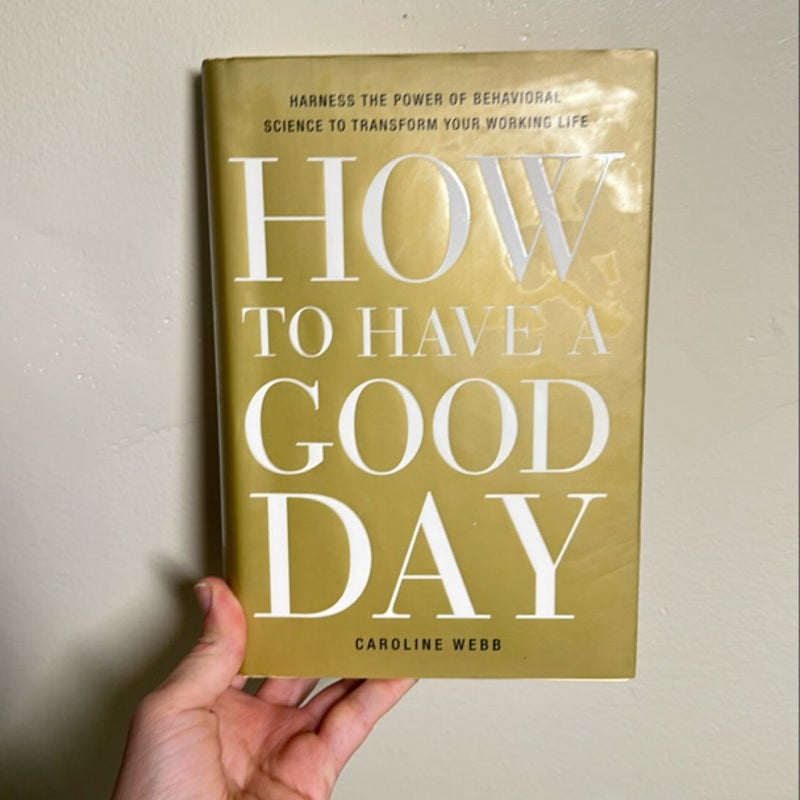 How to Have a Good Day