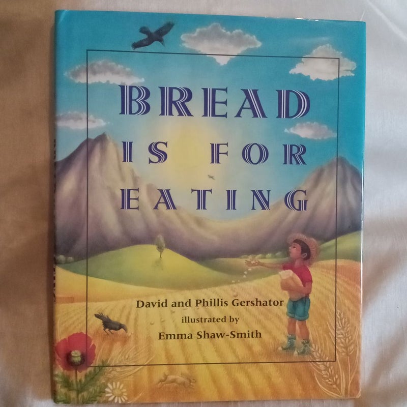 Bread Is for Eating