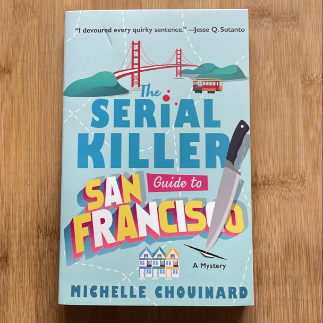 The Serial Killer Guide to San Francisco