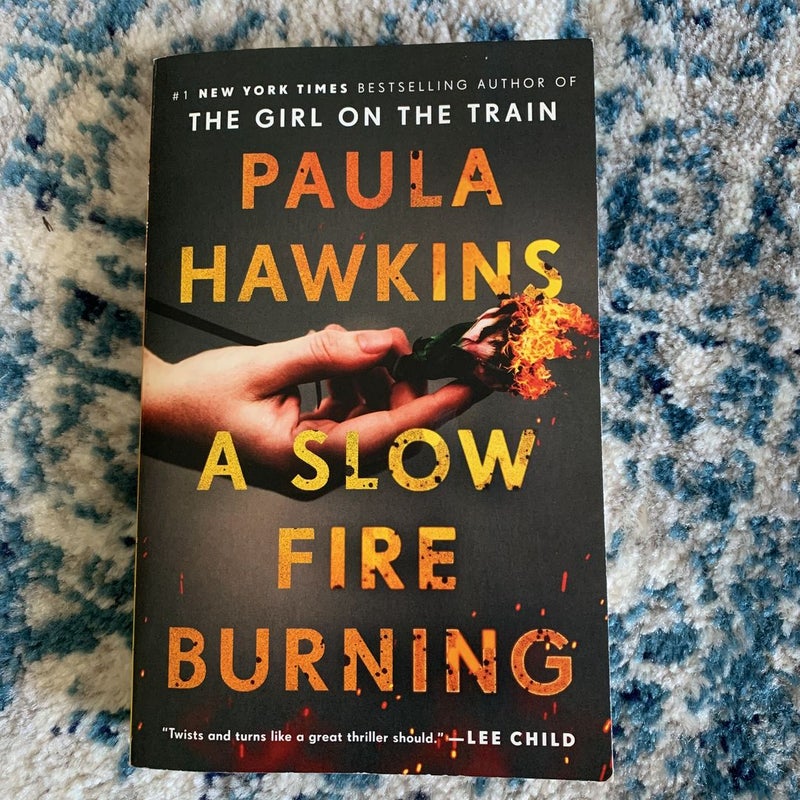 A Slow Fire Burning