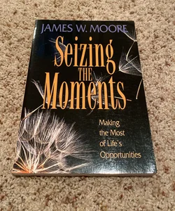 Seizing the Moments