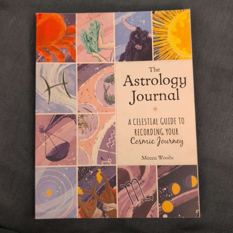 The Astrology Journal: A Celestial Guide To Recording Your Cosmic ...