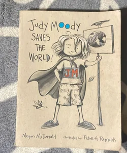 Judy Moody Saves the World!