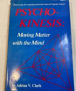 Psycho-Kinesis; Moving Matter with the Mind