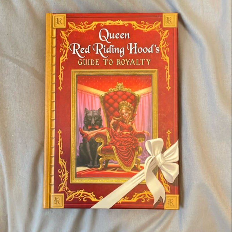 Queen Red Riding Hood's Guide to Royalty