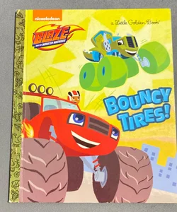 Bouncy Tires! (Blaze and the Monster Machines)