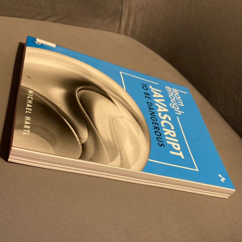Learn Enough JavaScript to Be Dangerous