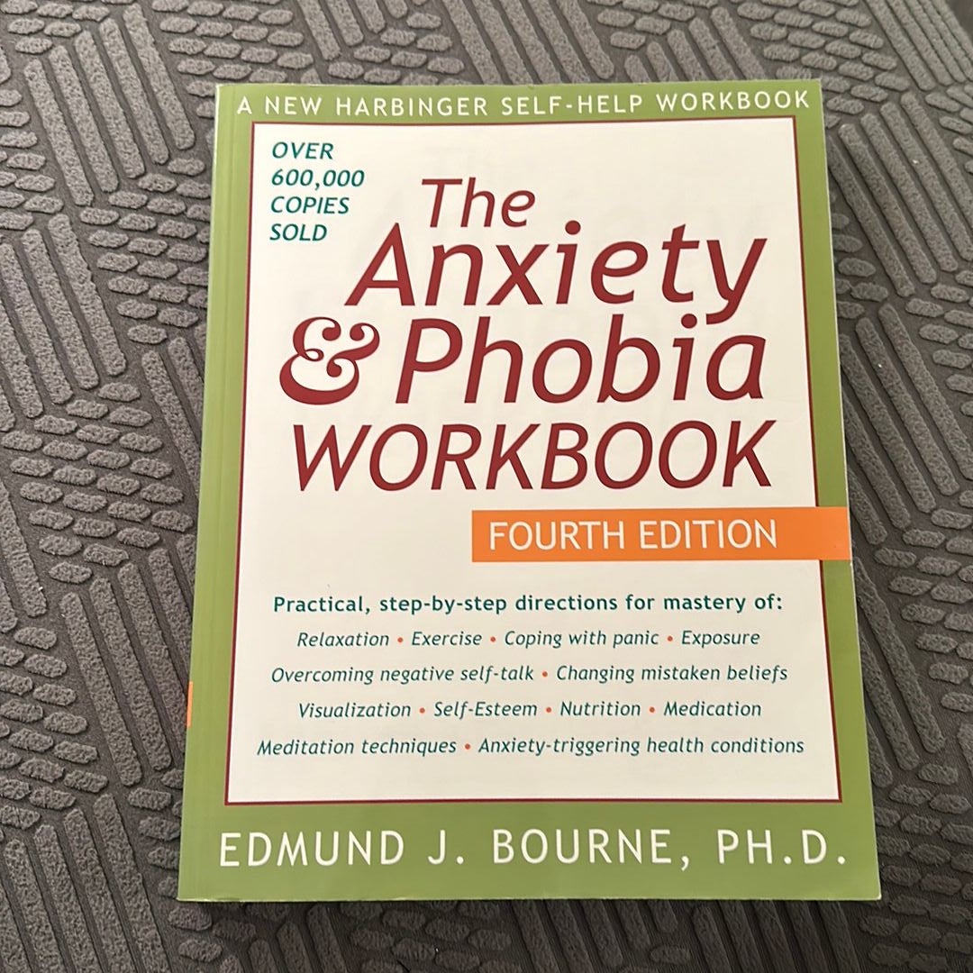 The Anxiety and Phobia Workbook