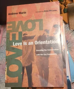 Love Is An Orientation 