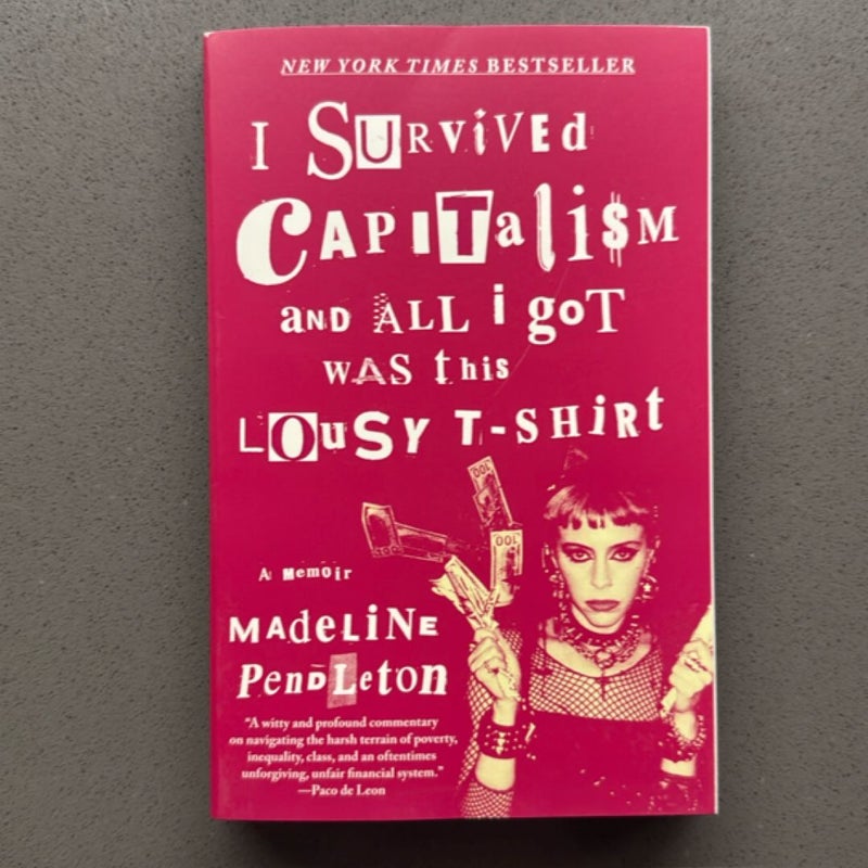 I Survived Capitalism and All I Got Was This Lousy T-Shirt