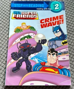 Crime Wave! (DC Super Friends)