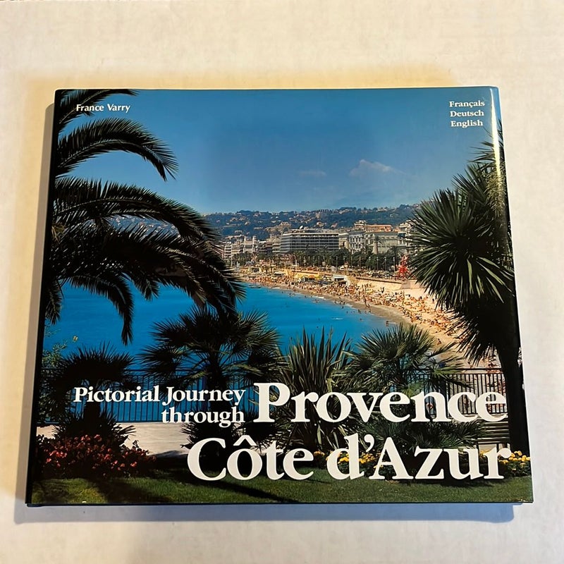 Pictorial Tour Through the Provence and the Cote d'Azur