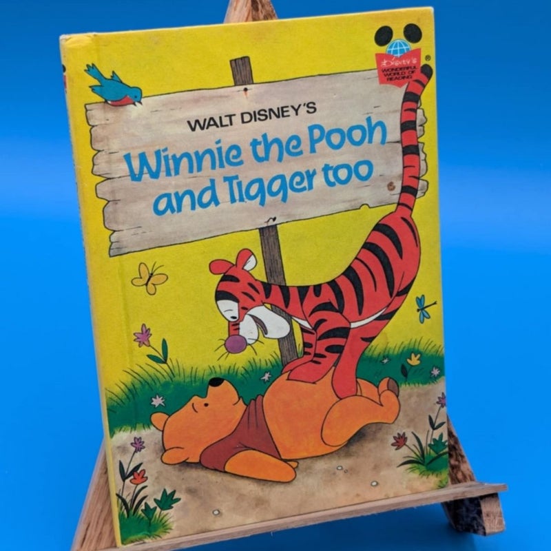 Winnie the Pooh and Tigger too