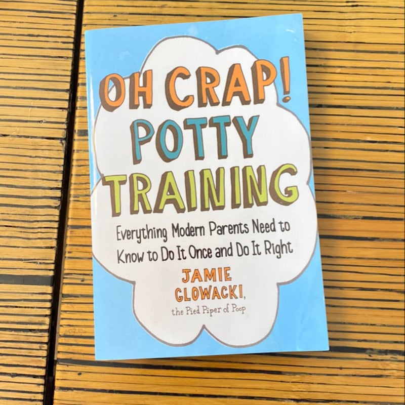 Oh Crap! Potty Training