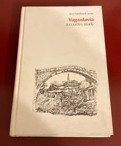 Yugoslavia, A Country Study