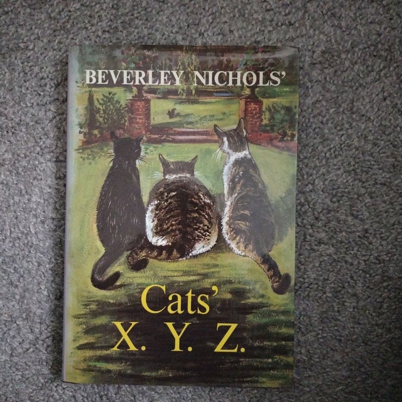 Beverley Nichols' Cats' X. Y. Z.