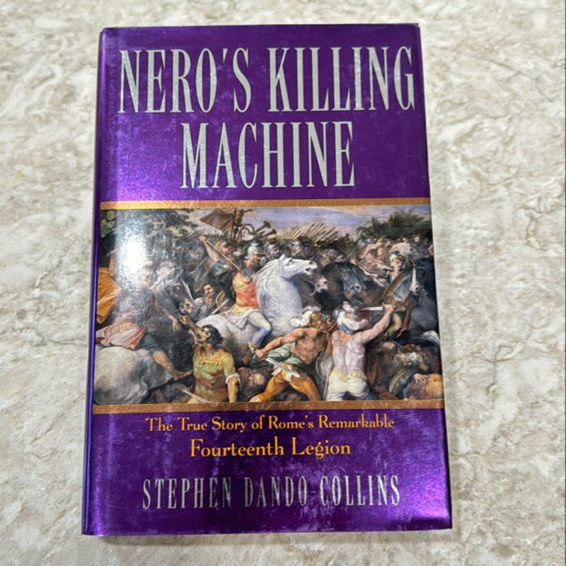 Nero's Killing Machine by Stephen Dando-Collins