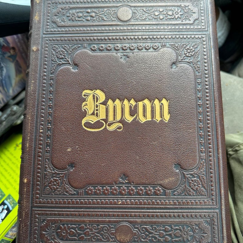 The Poetical Works of Lord  Byron with Explanatory Notes and a Comprehensive Life of the Author.