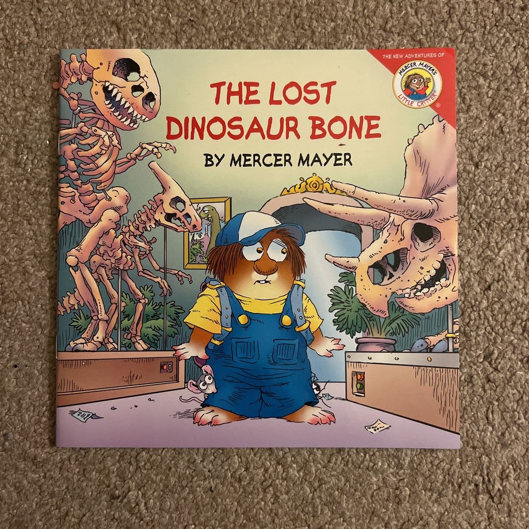 Little Critter: the Lost Dinosaur Bone