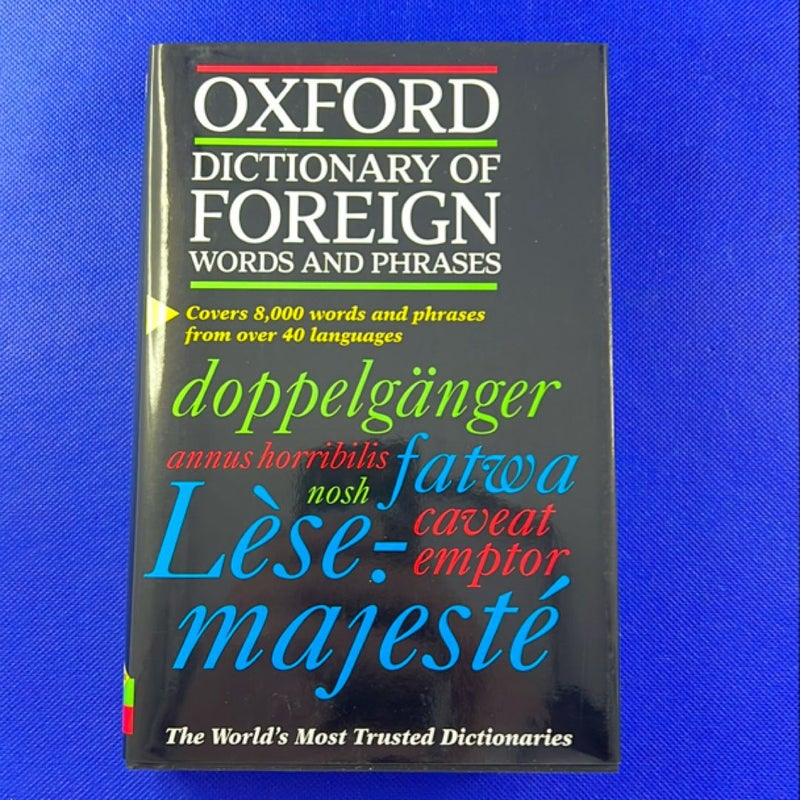 The Oxford Dictionary of Foreign Words and Phrases