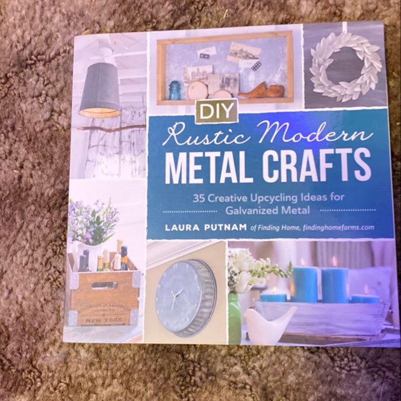 DIY Rustic Modern Metal Crafts