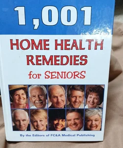 1,001 Home Health Remedies for Seniors