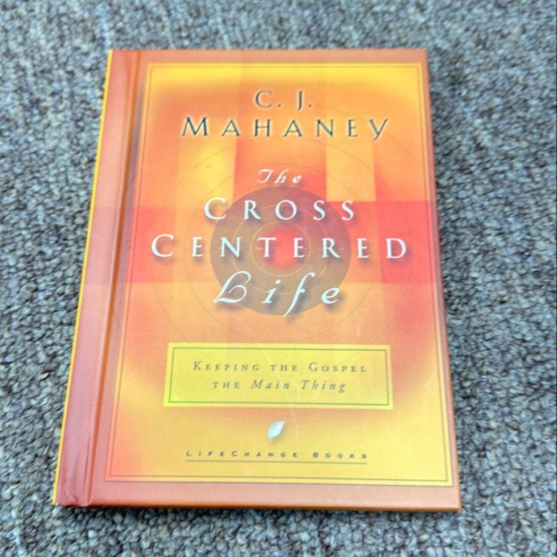 The Cross-Centered Life