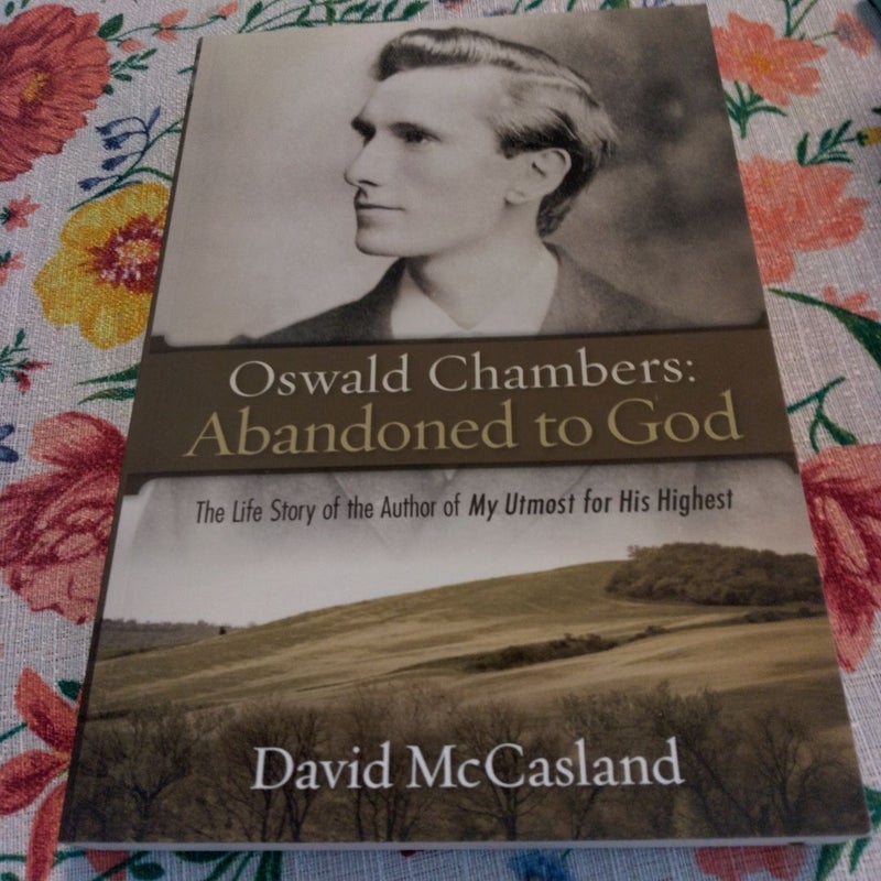 Oswald Chambers - Abandoned to God