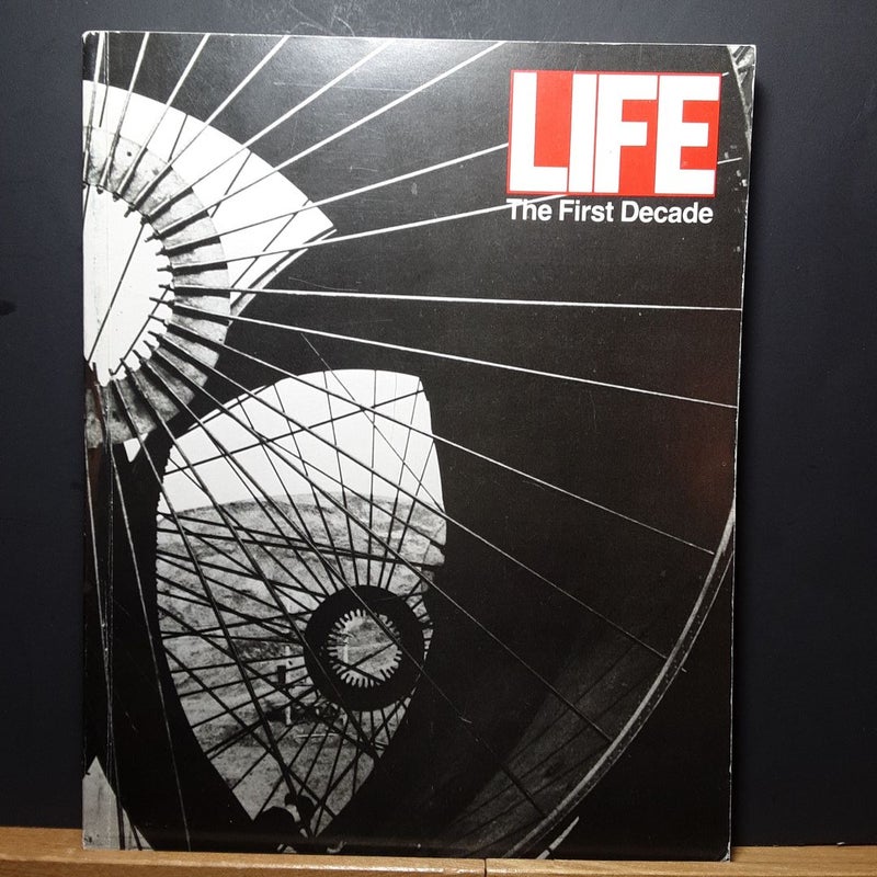 LIFE The First Decade
