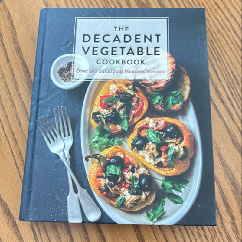 Decadent Vegetable Cookbook