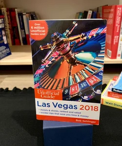 The Unofficial Guide to Las Vegas 2018