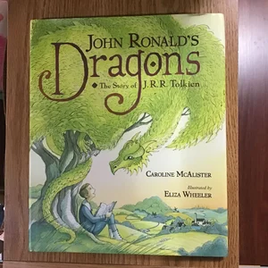John Ronald's Dragons: the Story of J. R. R. Tolkien
