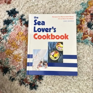 The Sea Lover's Cookbook