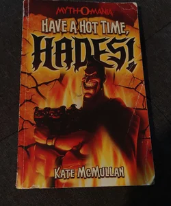 Have a Hot Time, Hades!